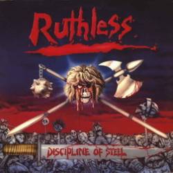 Ruthless (USA) : Discipline of Steel